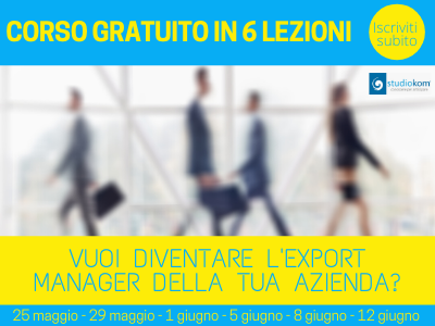 Vuoi diventare l'Export Manager della tua azienda?